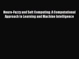 Read Neuro-Fuzzy and Soft Computing: A Computational Approach to Learning and Machine Intelligence