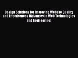Read Design Solutions for Improving Website Quality and Effectiveness (Advances in Web Technologies