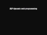 Read ASP dynamic web programming Ebook Free