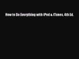 Read How to Do Everything with iPod & iTunes 4th Ed. ebook textbooks