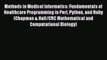 Download Methods in Medical Informatics: Fundamentals of Healthcare Programming in Perl Python