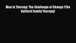Download Book Men in Therapy: The Challenge of Change (The Guilford Family Therapy) PDF Free