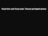 Read Fuzzy Sets and Fuzzy Logic: Theory and Applications PDF Online