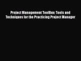 READbook Project Management ToolBox: Tools and Techniques for the Practicing Project Manager