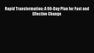 READbook Rapid Transformation: A 90-Day Plan for Fast and Effective Change FREE BOOOK ONLINE