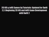 Read 2D iOS & tvOS Games by Tutorials: Updated for Swift 2.2: Beginning 2D iOS and tvOS Game
