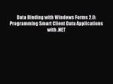 Read Data Binding with Windows Forms 2.0: Programming Smart Client Data Applications with .NET