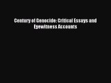 Read Book Century of Genocide: Critical Essays and Eyewitness Accounts E-Book Free