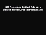 Read iOS 5 Programming Cookbook: Solutions & Examples for iPhone iPad and iPod touch Apps E-Book