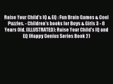 Read Raise Your Child's IQ & EQ : Fun Brain Games & Cool Puzzles. - Children's books for Boys