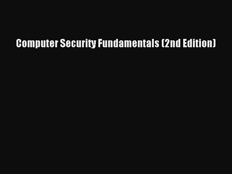 Read Computer Security Fundamentals (2nd Edition) ebook textbooks