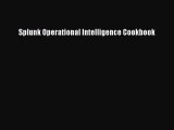 Download Splunk Operational Intelligence Cookbook Ebook PDF