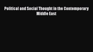 Read Book Political and Social Thought in the Contemporary Middle East ebook textbooks