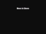 Read Moos In Shoes Ebook Free