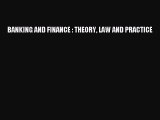 Enjoyed read BANKING AND FINANCE : THEORY LAW AND PRACTICE