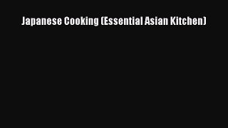 Read Japanese Cooking (Essential Asian Kitchen) Ebook Free