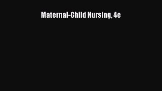 Read Maternal-Child Nursing 4e PDF Free