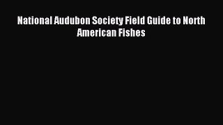 [Download] National Audubon Society Field Guide to North American Fishes PDF Free