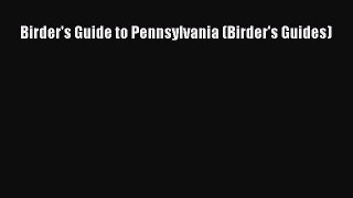Read Books Birder's Guide to Pennsylvania (Birder's Guides) ebook textbooks