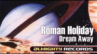 Roman Holiday - Dream Away