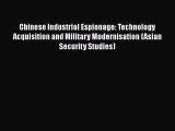 PDF Chinese Industrial Espionage: Technology Acquisition and Military Modernisation (Asian