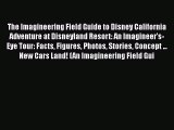 Download The Imagineering Field Guide to Disney California Adventure at Disneyland Resort: