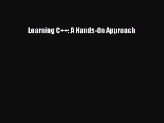 Download Learning C++: A Hands-On Approach PDF Online