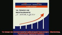 Read here Ya tengo un restaurante Y ahora que Estrategia  Marketing Publicidad Spanish Edition