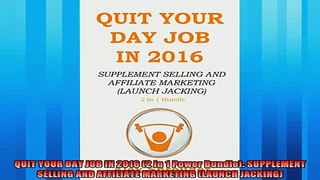 Enjoyed read  QUIT YOUR DAY JOB IN 2016 2 in 1 Power Bundle SUPPLEMENT SELLING AND AFFILIATE