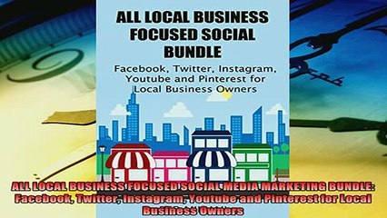 Popular book  ALL LOCAL BUSINESS FOCUSED SOCIAL MEDIA MARKETING BUNDLE Facebook Twitter Instagram