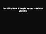 Read Book Natural Right and History (Walgreen Foundation Lectures) E-Book Free