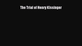 Read Book The Trial of Henry Kissinger ebook textbooks