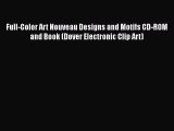 [PDF] Full-Color Art Nouveau Designs and Motifs CD-ROM and Book (Dover Electronic Clip Art)