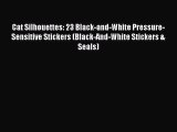 [Online PDF] Cat Silhouettes: 23 Black-and-White Pressure-Sensitive Stickers (Black-And-White