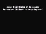Read Analog Circuit Design: Art Science and Personalities (EDN Series for Design Engineers)