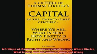 Enjoyed read  A Critique of Capital in the Twenty First Century  Where We Are What Is Next How the