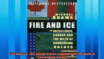 Enjoyed read  Fire and Ice The United States Canada and The Myth of Converging Values