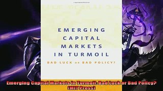 For you  Emerging Capital Markets in Turmoil Bad Luck or Bad Policy MIT Press