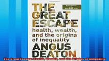 Enjoyed read  The Great Escape Health Wealth and the Origins of Inequality