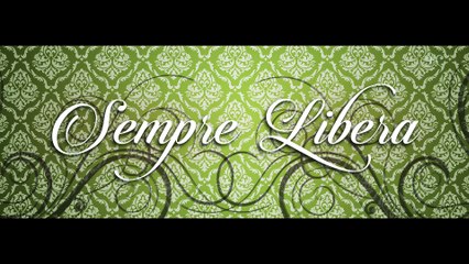 Sempre Libera, 1) Being Alive