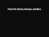 PDF Fritos Pie: Stories Recipes and More [Read] Online