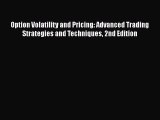 PDF Option Volatility and Pricing: Advanced Trading Strategies and Techniques 2nd Edition Free