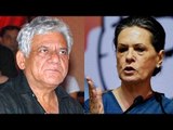 Om Puri Voices Support For NaMo, Slams Cong For Dynasty Politics!