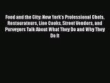 [PDF] Food and the City: New York's Professional Chefs Restaurateurs Line Cooks Street Vendors