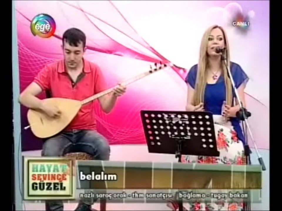 NAZLI SARAÇ ORAK / BELALIM (EGE TV)