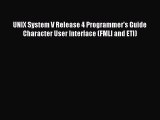 [PDF] UNIX System V Release 4 Programmer's Guide Character User Interface (FMLI and ETI) Free