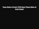 [PDF] Texas Rules of Court 2016 State (Texas Rules of Court State)  Full EBook