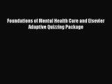 Download Foundations of Mental Health Care and Elsevier Adaptive Quizzing Package PDF Online