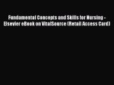 Read Fundamental Concepts and Skills for Nursing - Elsevier eBook on VitalSource (Retail Access