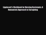 Read Lippincott's Workbook for Nursing Assistants: A Humanistic Approach to Caregiving Ebook